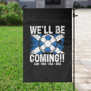 Well Be Coming Soccer Garden Flag Scotland Flag Pride Football Fans TS02 Print Your Wear