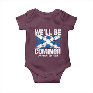 Well Be Coming Soccer Baby Onesie Scotland Flag Pride Football Fans TS02 Maroon Print Your Wear
