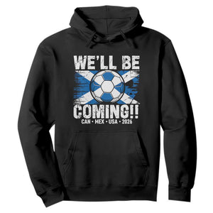 Well Be Coming Soccer Hoodie Scotland Flag Pride Football Fans TS02 Black Print Your Wear