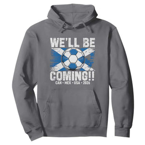 Well Be Coming Soccer Hoodie Scotland Flag Pride Football Fans TS02 Charcoal Print Your Wear