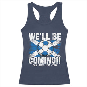 Well Be Coming Soccer Racerback Tank Top Scotland Flag Pride Football Fans TS02 Navy Print Your Wear