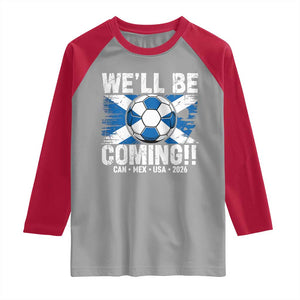 Well Be Coming Soccer Raglan Shirt Scotland Flag Pride Football Fans TS02 Sport Gray Red Print Your Wear