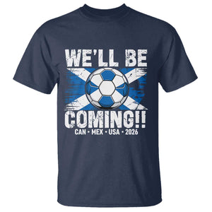 Well Be Coming Soccer T Shirt Scotland Flag Pride Football Fans TS02 Navy Print Your Wear