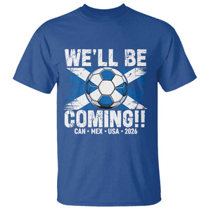 Well Be Coming Soccer T Shirt Scotland Flag Pride Football Fans TS02 Royal Blue Print Your Wear