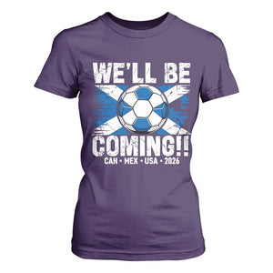 Well Be Coming Soccer T Shirt For Women Scotland Flag Pride Football Fans TS02 Purple Print Your Wear
