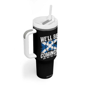 Well Be Coming Soccer Tumbler With Handle Scotland Flag Pride Football Fans TS02 Print Your Wear