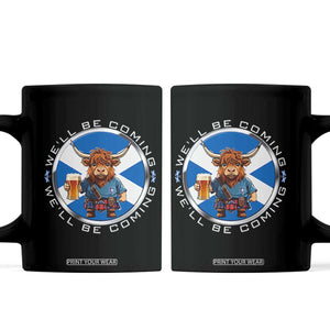 Funny Highland Cow in Kilt Drinking Coffee Mug We'll Be Coming Scottish Pride Football Fans TS02 Black Print Your Wear