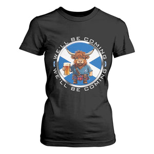 Funny Highland Cow in Kilt Drinking T Shirt For Women We'll Be Coming Scottish Pride Football Fans TS02 Black Print Your Wear
