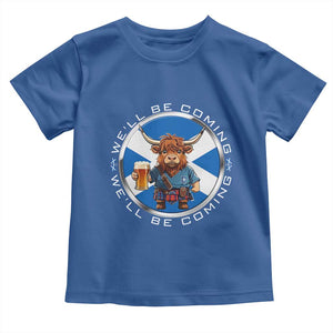 Funny Highland Cow in Kilt Drinking Toddler T Shirt We'll Be Coming Scottish Pride Football Fans TS02 Royal Blue Print Your Wear