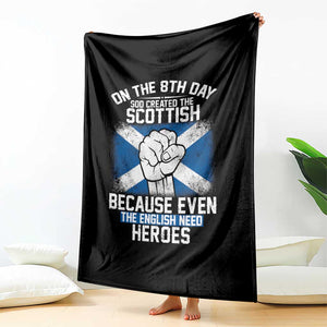 On the 8th Day God Created the Scottish Throw Blanket Funny Heroic Scotland Pride TS02 Print Your Wear
