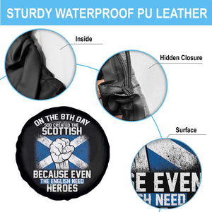 On the 8th Day God Created the Scottish Spare Tire Cover Funny Heroic Scotland Pride TS02 Print Your Wear