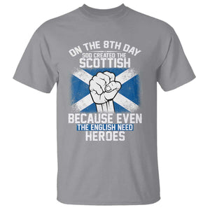 On the 8th Day God Created the Scottish T Shirt Funny Heroic Scotland Pride TS02 Sport Gray Print Your Wear