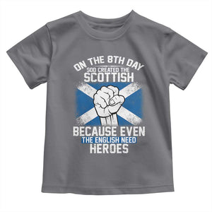 On the 8th Day God Created the Scottish Toddler T Shirt Funny Heroic Scotland Pride TS02 Charcoal Print Your Wear