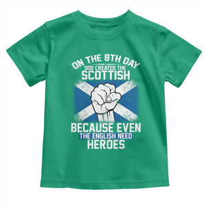 On the 8th Day God Created the Scottish Toddler T Shirt Funny Heroic Scotland Pride TS02 Irish Green Print Your Wear
