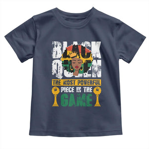 Black Queen Toddler T Shirt The Most Powerful Piece In The Game Afro Melanin TS02 Navy Print Your Wear