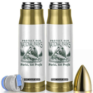 Protect Our National Parks Bullet Tumbler Parks Not Profits Retro Bear Nature Graphic TS02 White Print Your Wear