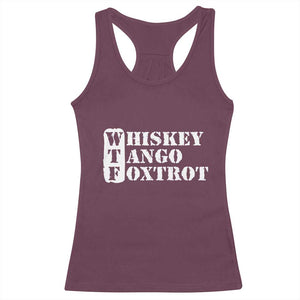 WTF Whiskey Tango Foxtrot Racerback Tank Top Military Phonetic Alphabet Funny TS02 Maroon Print Your Wear
