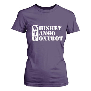 WTF Whiskey Tango Foxtrot T Shirt For Women Military Phonetic Alphabet Funny TS02 Purple Print Your Wear