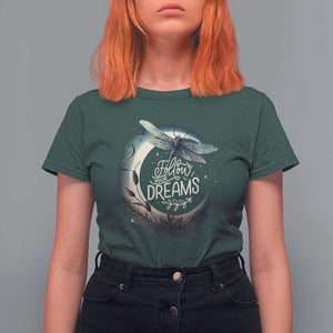 Dragonfly T Shirt For Women Follow Your Dream Moon Child Dragonfly Dreamer Inspirational Shirt for Women, Dragonfly T-shirt, Dragonfly Gift, Insect Lover Shirt, Spiritual Shirt TS02 Dark Forest Green Print Your Wear