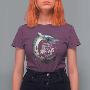 Dragonfly T Shirt For Women Follow Your Dream Moon Child Dragonfly Dreamer Inspirational Shirt for Women, Dragonfly T-shirt, Dragonfly Gift, Insect Lover Shirt, Spiritual Shirt TS02 Maroon Print Your Wear