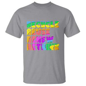 Earth Day T Shirt Recycle Reuse Renew Rethink The Four Rs TS02 Sport Gray Printyourwear