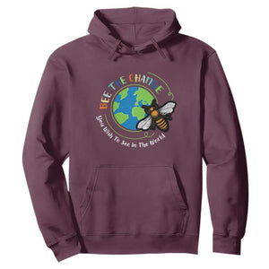 Earth Day Hoodie Bee The Change You Wish To See In The World Planet Honeybee TS02 Maroon Printyourwear