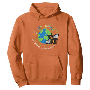 Earth Day Hoodie Bee The Change You Wish To See In The World Planet Honeybee TS02 Orange Printyourwear