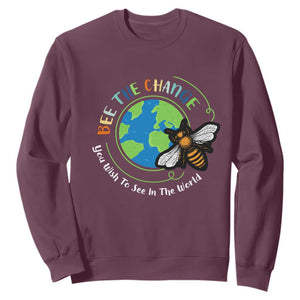 Earth Day Sweatshirt Bee The Change You Wish To See In The World Planet Honeybee TS02 Maroon Printyourwear