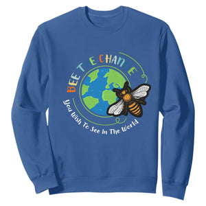 Earth Day Sweatshirt Bee The Change You Wish To See In The World Planet Honeybee TS02 Royal Blue Printyourwear
