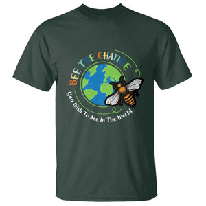 Earth Day T Shirt Bee The Change You Wish To See In The World Planet Honeybee TS02 Dark Forest Green Printyourwear