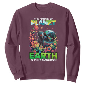 Teacher Earth Day Sweatshirt The Future Of Planet Is In My Classroom Cute Kids TS02 Maroon Printyourwear