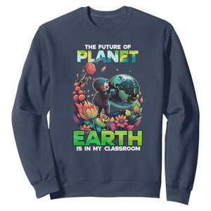 Teacher Earth Day Sweatshirt The Future Of Planet Is In My Classroom Cute Kids TS02 Navy Printyourwear
