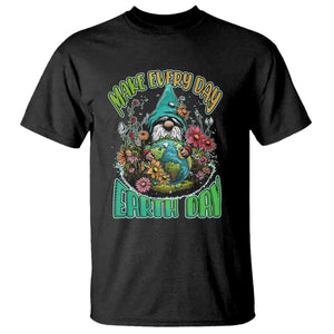 Gnome Earth Day T Shirt Make Everyday Earth Day Green Planet TS02 Black Printyourwear