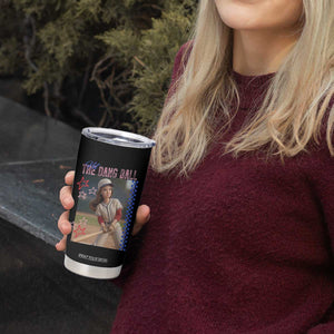 Hit The Dang Ball Funny Doll Baseball Graphic Tumbler Cup Sassy Sports Fan Gift TS02 Print Your Wear