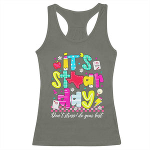 Groovy Texas STAAR Day Racerback Tank Top Don't Stress Do Your Best Teacher Student Motivation TS02 Military Green Print Your Wear