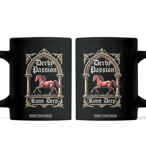 Derby Passion Runs Deep Elegant Horse Racing Coffee Mug Vintage Gothic Arch Equestrian Thoroughbred Lover TS02 Black Print Your Wear