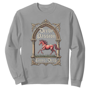 Derby Passion Runs Deep Elegant Horse Racing Sweatshirt Vintage Gothic Arch Equestrian Thoroughbred Lover TS02 Sport Gray Print Your Wear