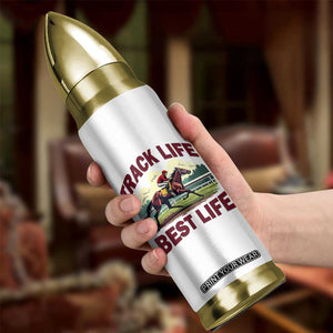 Track Life Best Life Horse Racing Enthusiast Bullet Tumbler Retro Jockey and Racehorse Trackside Southern Equestrian TS02 Print Your Wear