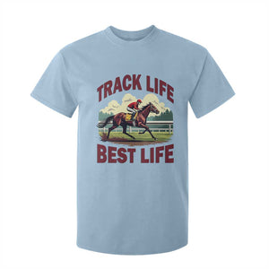 Track Life Best Life Horse Racing Enthusiast T Shirt For Kid Retro Jockey and Racehorse Trackside Southern Equestrian TS02 Light Blue Print Your Wear