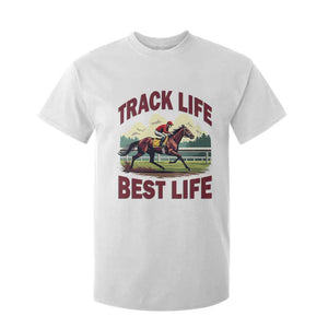 Track Life Best Life Horse Racing Enthusiast T Shirt For Kid Retro Jockey and Racehorse Trackside Southern Equestrian TS02 White Print Your Wear