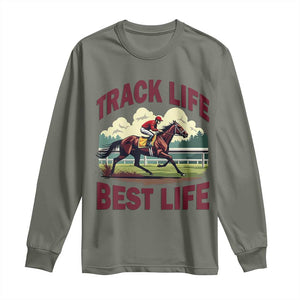 Track Life Best Life Horse Racing Enthusiast Long Sleeve Shirt Retro Jockey and Racehorse Trackside Southern Equestrian TS02 Military Green Print Your Wear