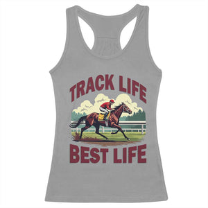 Track Life Best Life Horse Racing Enthusiast Racerback Tank Top Retro Jockey and Racehorse Trackside Southern Equestrian TS02 Sport Gray Print Your Wear