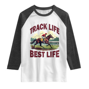 Track Life Best Life Horse Racing Enthusiast Raglan Shirt Retro Jockey and Racehorse Trackside Southern Equestrian TS02 White Heather Charcoal Print Your Wear