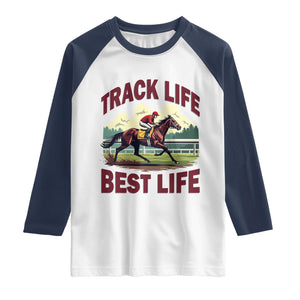 Track Life Best Life Horse Racing Enthusiast Raglan Shirt Retro Jockey and Racehorse Trackside Southern Equestrian TS02 White Navy Print Your Wear