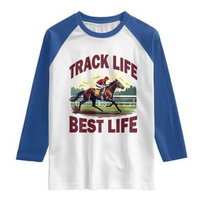 Track Life Best Life Horse Racing Enthusiast Raglan Shirt Retro Jockey and Racehorse Trackside Southern Equestrian TS02 White Royal Print Your Wear