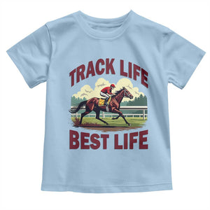 Track Life Best Life Horse Racing Enthusiast Toddler T Shirt Retro Jockey and Racehorse Trackside Southern Equestrian TS02 Light Blue Print Your Wear
