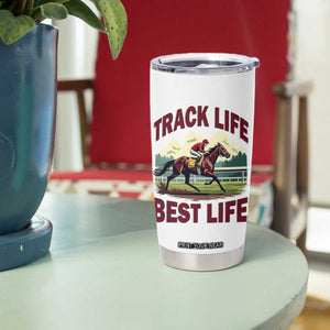 Track Life Best Life Horse Racing Enthusiast Tumbler Cup Retro Jockey and Racehorse Trackside Southern Equestrian TS02 Print Your Wear