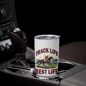 Track Life Best Life Horse Racing Enthusiast Tumbler Cup Retro Jockey and Racehorse Trackside Southern Equestrian TS02 Print Your Wear