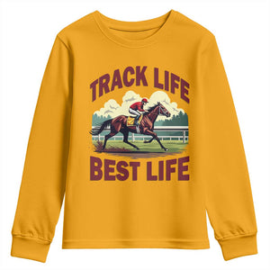Track Life Best Life Horse Racing Enthusiast Youth Sweatshirt Retro Jockey and Racehorse Trackside Southern Equestrian TS02 Gold Print Your Wear