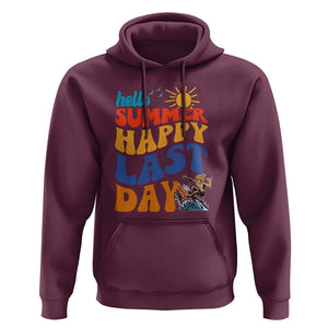 Summer Break Hoodie Happy Last Day of School Teacher Student Hello Summer TS02 Maroon Print Your Wear